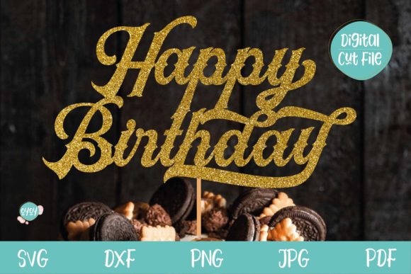 Happy Birthday SVG Cake Topper Elegant: A Versatile Design for Personalized Celebrations