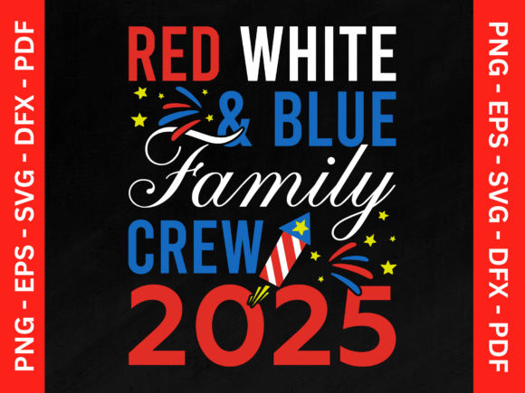 Red White and Blue Family Crew 2024 SVG: A Versatile Design for Patriotic Celebrations